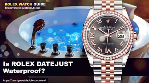 is my datejust waterproof.